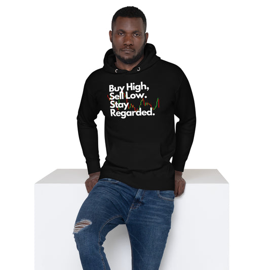 Unisex Buy High Regard Hoodie