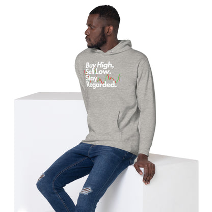 Unisex Buy High Regard Hoodie