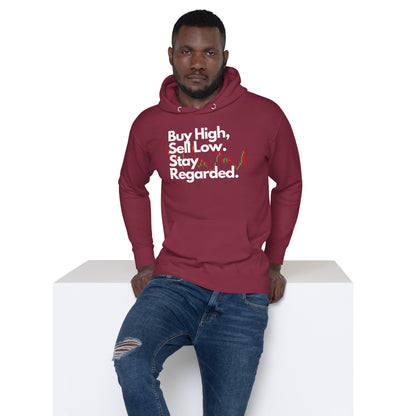 Unisex Buy High Regard Hoodie